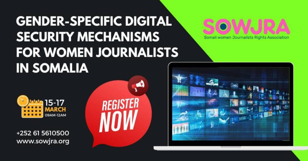 Join us on March 15–17 in a training where SOWJRA will present digital safety tools to help Somali women journalists